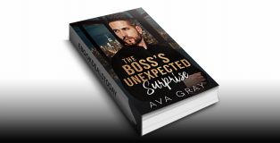 The Boss's Unexpected Surprise (Alpha Billionaire) by Ava Gray