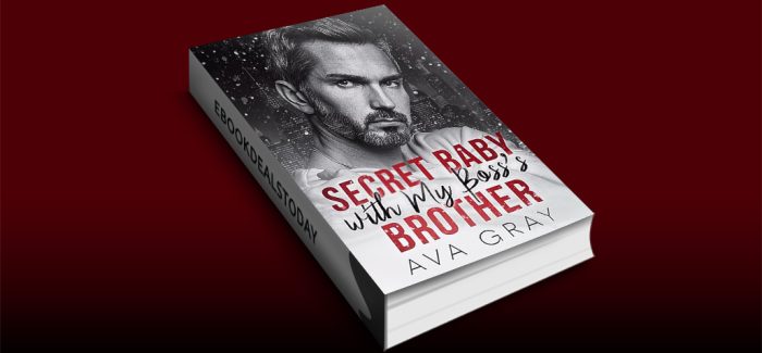 Secret Baby with my Boss's Brother by Ava Gray