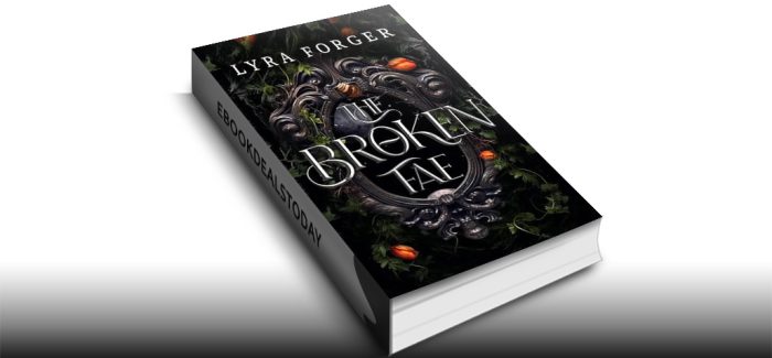 The Broken Fae by Lyra Forger