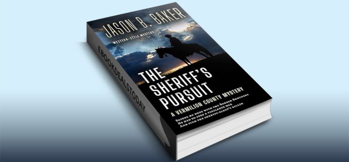 The Sheriff's Pursuit by Jason B. Baker