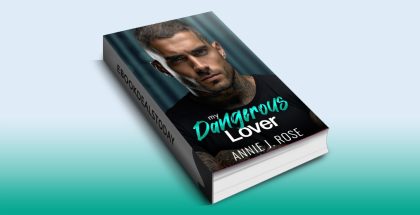 My Dangerous Lover (Off-Limit Daddies) by Annie J. Rose