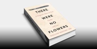 There Were No Flowers by William Meffert