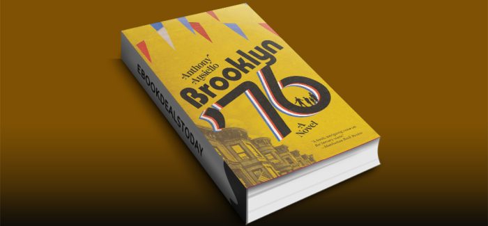 Brooklyn ’76: A Novel by Anthony Ausiello