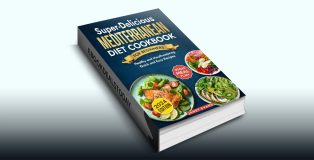 Super-Delicious Mediterranean Diet Cookbook For Beginners by Janet Evans