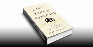 Can't Tame a Mongoose: Memoir of a Genomics Entrepreneur by Stan Rose