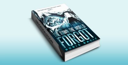 The Town The World Forgot by Boris Bacic