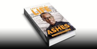 Creating a Life from the Ashes: A Memoir by Fidele Sebahizi