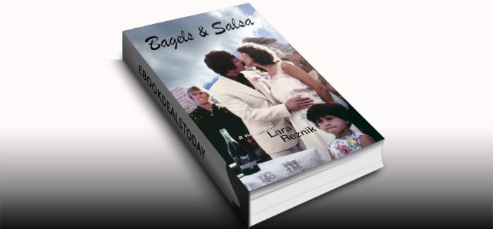 Bagels & Salsa: A Multicultural Romantic Comedy by Lara Reznik