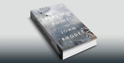 Breaking Point: A Novel of The Battle of Britain by John Rhodes