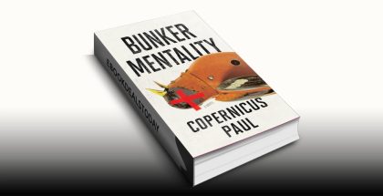 Bunker Mentality: A Novel by Copernicus Paul