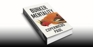 Bunker Mentality: A Novel by Copernicus Paul