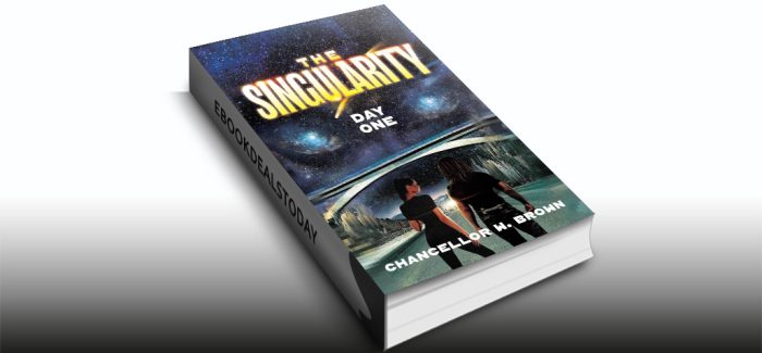 The Singularity: Day One by Chancellor W. Brown