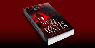 Within These Haunted Walls by Kit Lewis