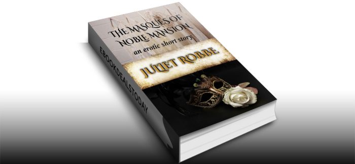 The Masques of Noble Mansion by Juliet Robbe