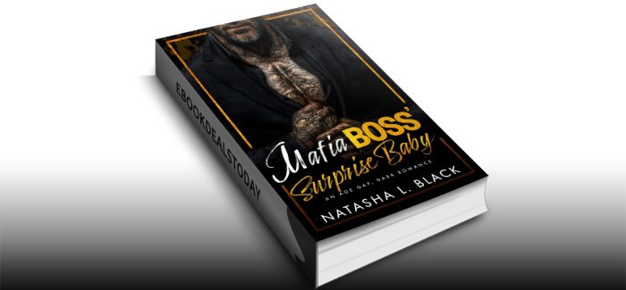 Mafia Boss' Surprise Baby: An Age Gap, Dark Romance by Natasha L. Black