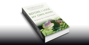 Before I Lose My Own Mind by Beverly E. Thorn