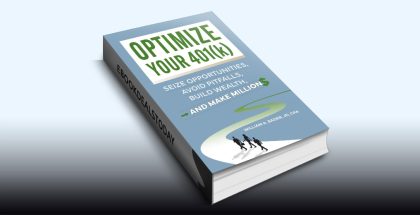 Optimize Your 401(k) by William A. Bader JD CPA