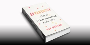 Apparently: This Is What Parenting Feels Like by Sue Dvorak