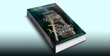 The Squire and His Magical Library by Christy Matheson