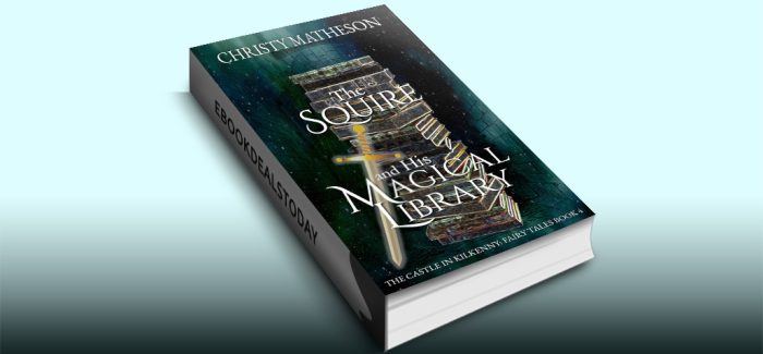 The Squire and His Magical Library by Christy Matheson