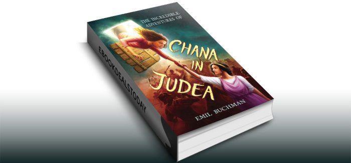 THE INCREDIBLE ADVENTURES OF CHANA IN JUDEA by Emil Buchman